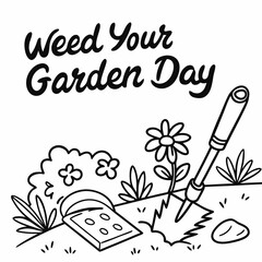 NATIONAL WEED YOUR GARDEN DAY vector illustration