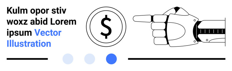 Robotic hand motions towards a dollar sign coin, symbolizing technology, finance, AI, and automation. Ideal for fintech, AI integration, business, innovation trends modern tech economics simple