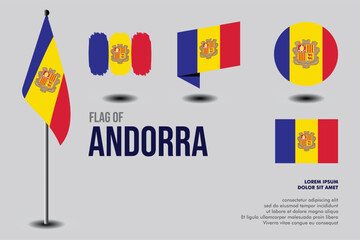 Set of Andorra flag in 5 designs: flag on pole, brush stroke, skew, round and standard. vector, flat, isolated on grey background. Perfect for various design projects
