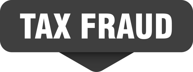 tax fraud sticker. tax fraud sign on transparent background