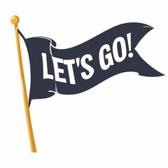Let's Go Pennant Flag – Motivational Minimal Vector Illustration