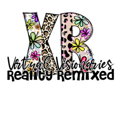 XR Virtual Visionaries Reality Remixed Design Graphic
