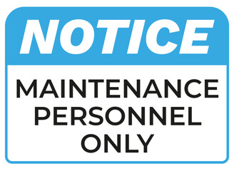 Notice Maintenance Personnel Only Sign - Safety Warning Vector