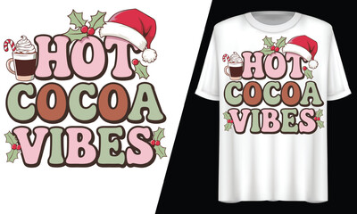 Christmas Hot Cocoa Vibes, T-Shirt Design.