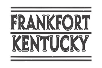 Frankfort, Kentucky Typography Stamp Vector