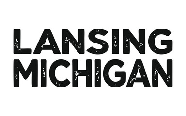 Fototapeta premium Lansing, Michigan Distressed Typography Vector