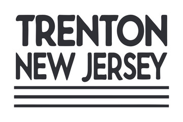 Trenton, New Jersey Typography Vector Design