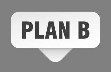 plan b sticker. plan b sign isolated on gray background