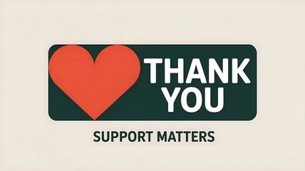Thank you graphic with a red heart on a green rectangle and support matters text