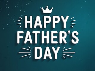 Happy father s day teal background design with crown