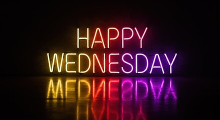 Happy Wednesday Neon Sign with Vibrant Gradient Colors and Reflective Surface