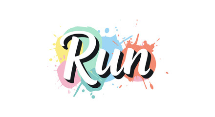 Colorful motivational run text with paint splash background for active lifestyle inspiration