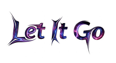 Let It Go typography, Let It Go Text