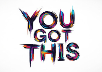 You Got This typography, You Got This Text