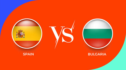  Spain vs Bulgaria flag in circle for UEFA PRELIMINARY and sports banner. vector illustrator