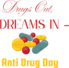 Drugs Out, Dreams In ? Anti Drug Day.eps