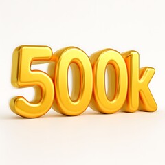 3D icon of Golden 500k number isolated on white background, representing achievement