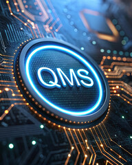 Glowing QMS Button on Futuristic Circuit Board Display, quality management system concept