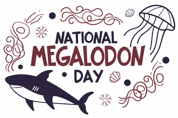NATIONAL MEGALODON DAY vector illustration