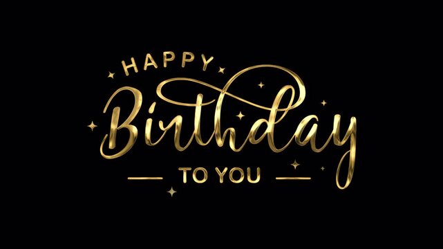 Happy Birthday to you Handwritten golden text animation with sparkling light effects for video opening elements and celebration on alpha channel Transparent background - Powered by Adobe
