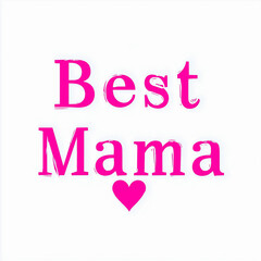 Heart design showcases the words Best Mama in bright colors, perfect for gifts, cards, or decor celebrating mothers and their unconditional love and support