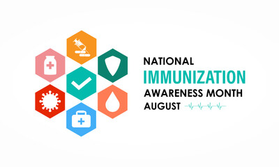 August Is National Immunization Awareness Month Protect Your Health with Vaccination. Medical concept. Stethoscope, Shield, syringe, heart, medicine, virus. Banner poster, flyer and background design.