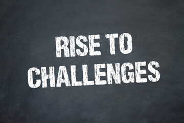 Rise to Challenges	
