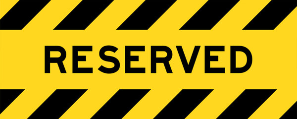 Yellow and black color with line striped label banner with word reserved