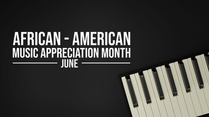 Fototapeta premium African-American Music Appreciation Month – June Celebration with Piano Keys on Black Background