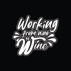 Working from nine to wine typography style