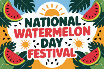 Colorful national watermelon day festival banner with tropical theme and sun design