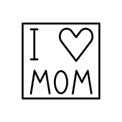 Mother's day I Love You Mom love icon with mom symbol