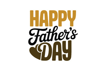 Happy Father's Day Typography vector for T-Shirts, Cards, Posters, Stickers – Vintage, Bold, Script Lettering Designs for Dad Celebration, Gift, and Graphic Print Projects
