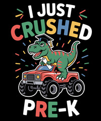 I Crushed Pre-K Graduation funny last day of school
