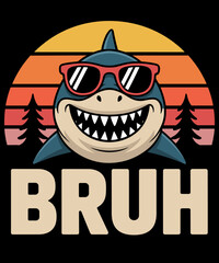 Funny Bruh Shark With sunglasses Meme