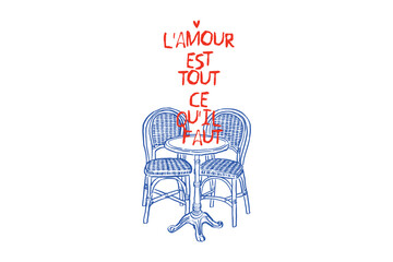 L'Amour Est Tout Ce Qu’il Faut – Love Quote with Bistro Chairs