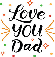 Love you dad vector illustration isolated design on white background