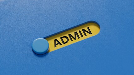 Admin Word In slide switch.close up of slide switch,Business Concept.3D rendering on blue background.