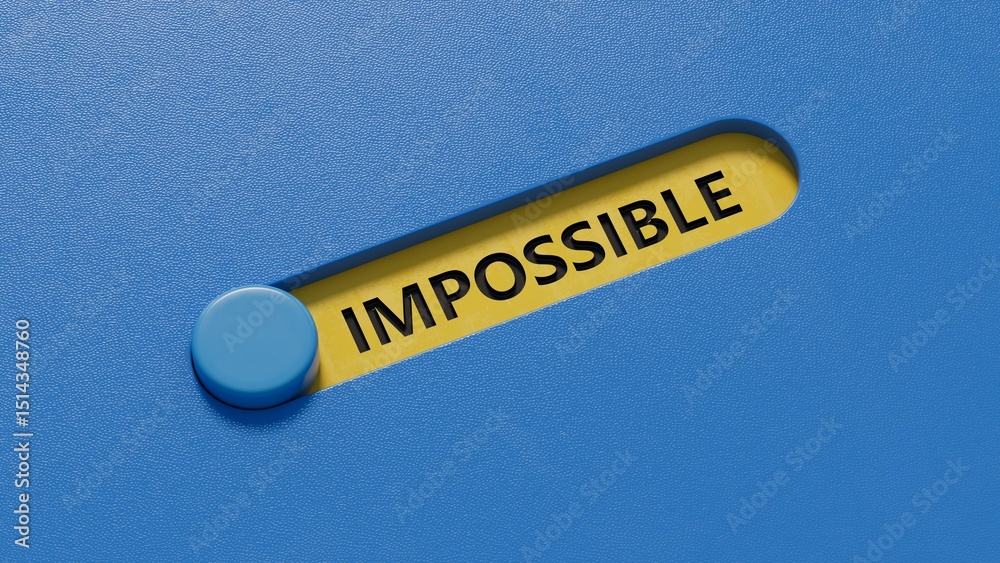 Poster impossible.slide switch spelling.flat lay view from above on blue background with slide switch butto