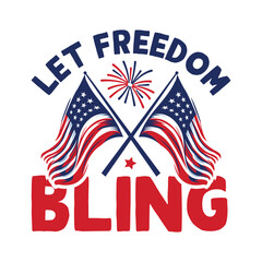 Let Freedom Bling – Patriotic Fireworks and Flags