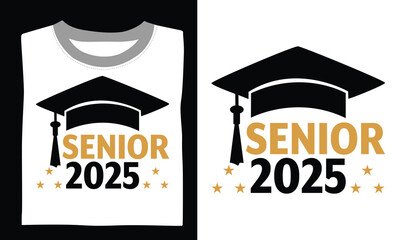 Senior 2025 - Graduation T Shirt Design, Hand drawn vintage illustration with lettering and decoration elements, prints for posters, banners, notebook covers with white background.