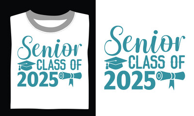 Senior Class Of 2025 - Graduation T Shirt Design, Hand drawn vintage illustration with lettering and decoration elements, prints for posters, banners, notebook covers with white background.