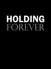 Holding Forever in Trading