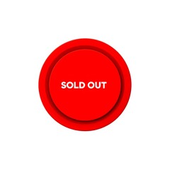 A simple, bold, sold-out announcement conveys a clear message: limited supply, immediate action!