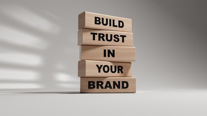 Build trust in your brand symbol. wooden blocks with words Build trust in your brand.Business and Build trust in your brand concept.3D rendering on white background.