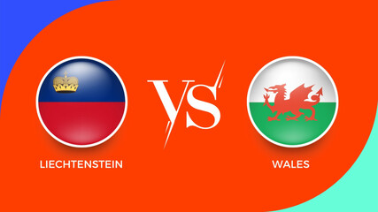 Liechtenstein  vs Wales flag in circle for UEFA PRELIMINARY and sports banner. vector illustrator