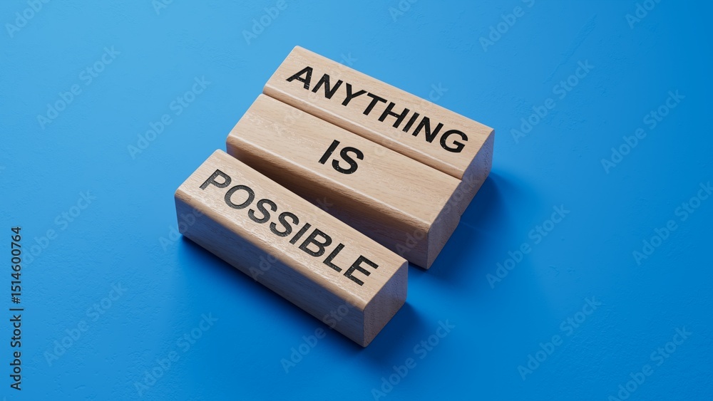 Poster anything is possible symbol. wooden blocks with words anything is possible.business and anything is 
