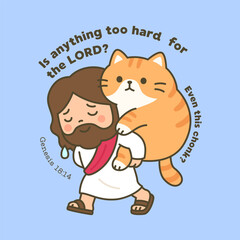 Jesus Carries a Giant Cat with Genesis 18 14 Verse