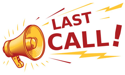 Last call - advertising sign with megaphone