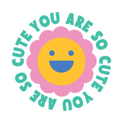 you are so cute lettering. vector illustration